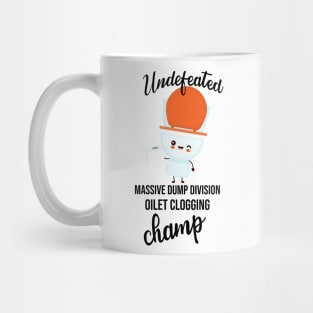 Undefeated Massive Dump Division Toilet Clogging Champ Mug